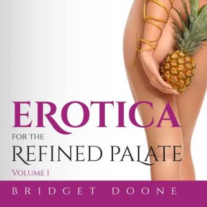 Erotica for the Refined Palate: Volume 1