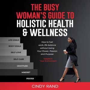 The Busy Womans Guide To Holistic He..., Cindy Rand