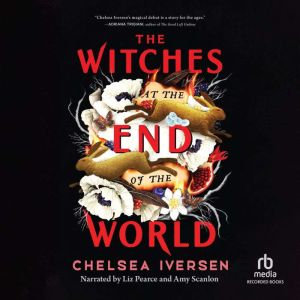 The Witches at the End of the World, Chelsea Iversen