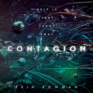 Contagion, Erin Bowman