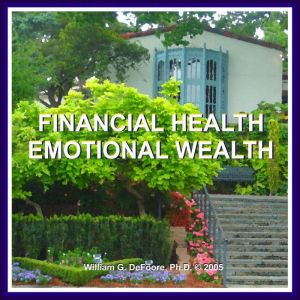 Financial Health, Emotional Wealth: Mastering the Economics of Financial & Emotional Wellness