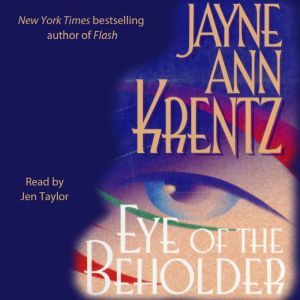 Eye of the Beholder, Jayne Ann Krentz