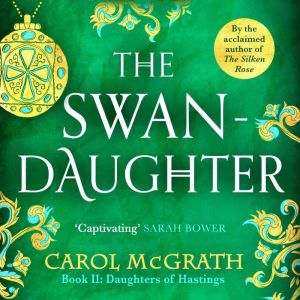 The SwanDaughter, Carol McGrath
