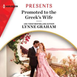 Promoted to the Greeks Wife, Lynne Graham