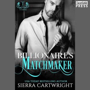 Billionaires Matchmaker, Sierra Cartwright