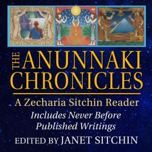 The Anunnaki Chronicles, Zecharia Sitchin