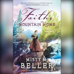 Faiths Mountain Home, Misty Beller