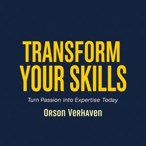 Transform Your Skills: Turn Passion into Expertise Today: "Elevate your skills! Dive into dynamic audio lessons to master your
