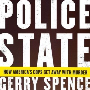 Police State, Gerry Spence