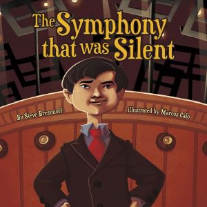 The Symphony That Was Silent, Steve Brezenoff