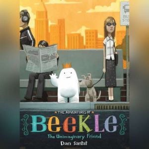 The Adventures of Beekle: The Unimaginary Friend, Dan Santat