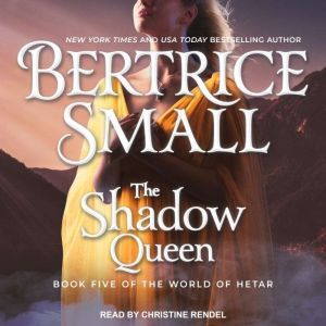 The Shadow Queen, Bertrice Small