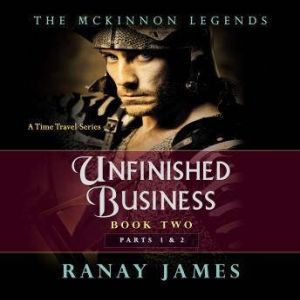 Unfinished Business Book 2 Parts 1 a..., Ranay James