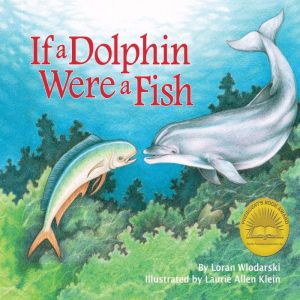 If a Dolphin Were a Fish, Loran Wlodarski