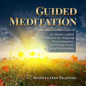 Guided Meditation, Mindfulness Training