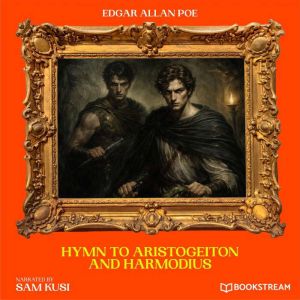 Hymn to Aristogeiton and Harmodius, Edgar Allan Poe