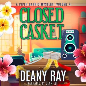 Closed Casket: A Piper Harris Mystery Volume 4