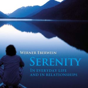 Serenity: In everyday life and in relationships