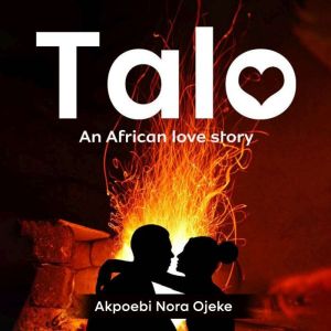Talo, Akpoebi Nora Ojeke