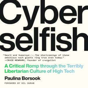 Cyberselfish, Paulina Borsook