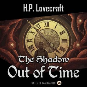 The Shadow Out of Time, H. P. Lovecraft