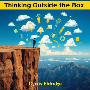 Thinking Outside the Box: "Elevate your Thinking Outside the Box journey! Harness powerful audio lessons for peak performance