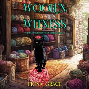 Woolen Witness (A Hazel Stitchworth Cozy MysteryBook 2): Digitally narrated using a synthesized voice