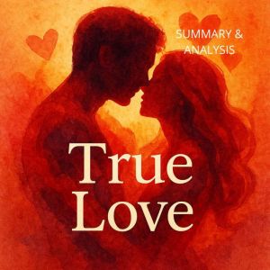 True Love: Book summary & analysis