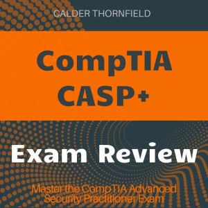 CompTIA CASP: Boost your CompTIA CASP prep with cutting-edge audio lessons for peak exam performance!