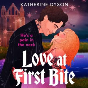 Love at First Bite, Katherine Dyson