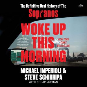 Woke Up This Morning: The Definitive Oral History of The Sopranos, Michael Imperioli