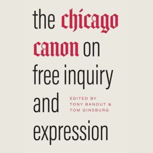 The Chicago Canon on Free Inquiry and Expression