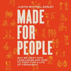 Made for People, Justin Whitmel Earley