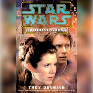 Star Wars Tatooine Ghost, Troy Denning
