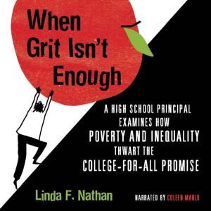 When Grit Isnt Enough, Linda F. Nathan