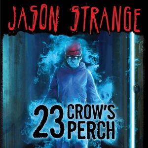 23 Crows Perch, Jason Strange