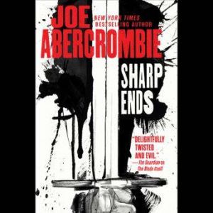 Sharp Ends, Joe Abercrombie
