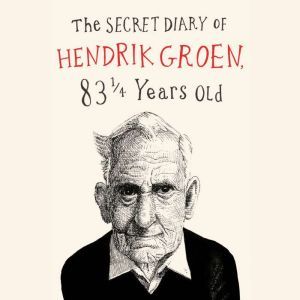 The Secret Diary of Hendrik Groen, Hendrik Groen