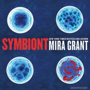 Symbiont, Mira Grant