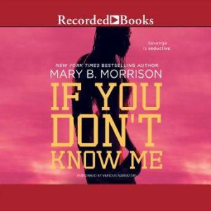 If You Dont Know Me, Mary B. Morrison