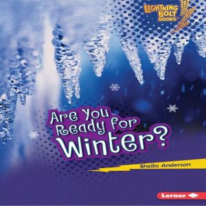 Are You Ready for Winter?, Sheila Anderson