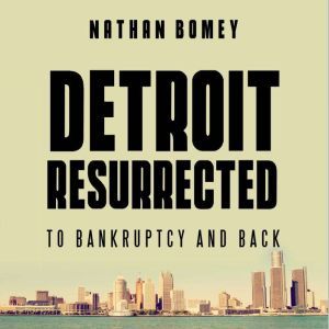 Detroit Resurrected, Nathan Bomey