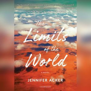 The Limits of the World, Jennifer Acker