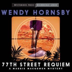 77th Street Requiem, Wendy Hornsby