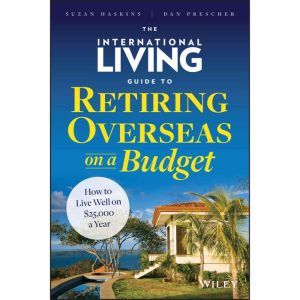 The International Living Guide to Ret..., Suzan Haskins