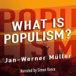 What is Populism?, JanWerner Muller