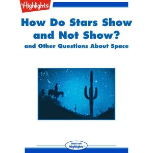How Do Stars Show and Not Show?, Highlights for Children