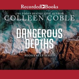 Dangerous Depths, Colleen Coble