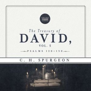The Treasury of David, Vol. 5, C. H. Spurgeon