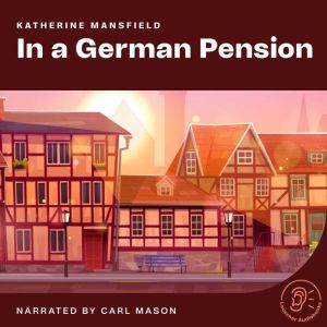 In a German Pension, Katherine Mansfield